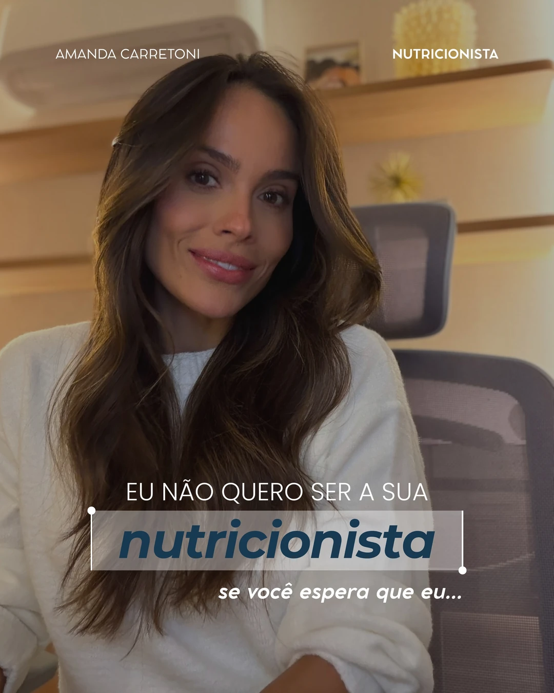 Dra. Amanda Carretoni · Eu não quero ser sua nutricionista se…, 1 de 6
